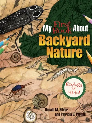 My First Book About - Backyard Nature