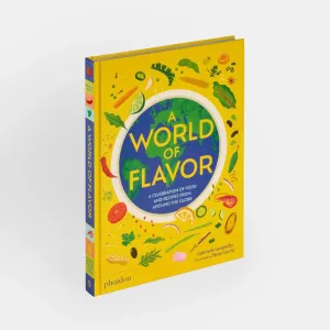 Phaidon | A World of Flavor: A Celebration of Food and Recipes from Around the Globe