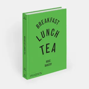 Phaidon | Breakfast, Lunch, Tea: The Many Little Meals of Rose Bakery
