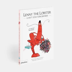 Phaidon | Lenny the Lobster Can't Stay for Dinner: ...or can he? You decide!