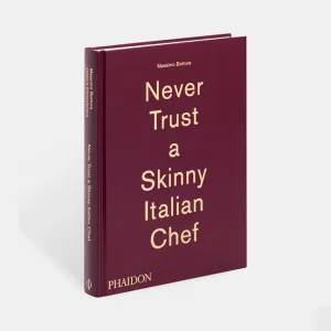 Phaidon | Never Trust A Skinny Italian Chef
