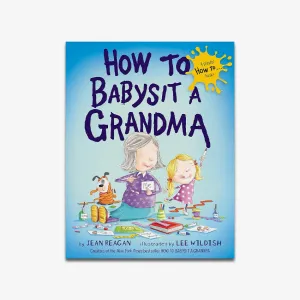 Rizzoli | How to Babysit a Grandma