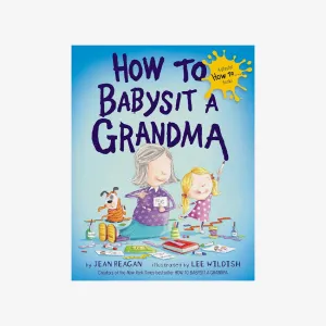 Rizzoli | How To Babysit A Grandma