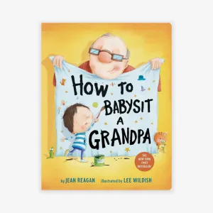 Rizzoli | How to Babysit a Grandpa