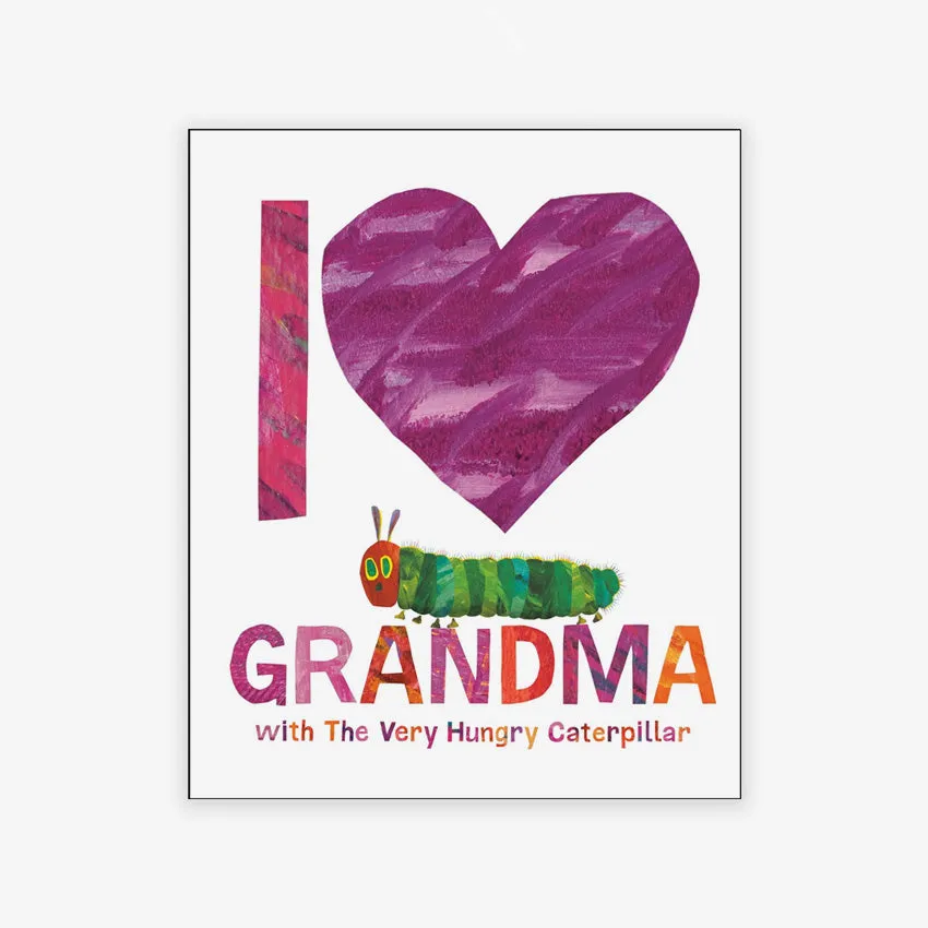 Rizzoli | I Love Grandma with The Very Hungry Caterpillar