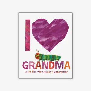 Rizzoli | I Love Grandma with The Very Hungry Caterpillar